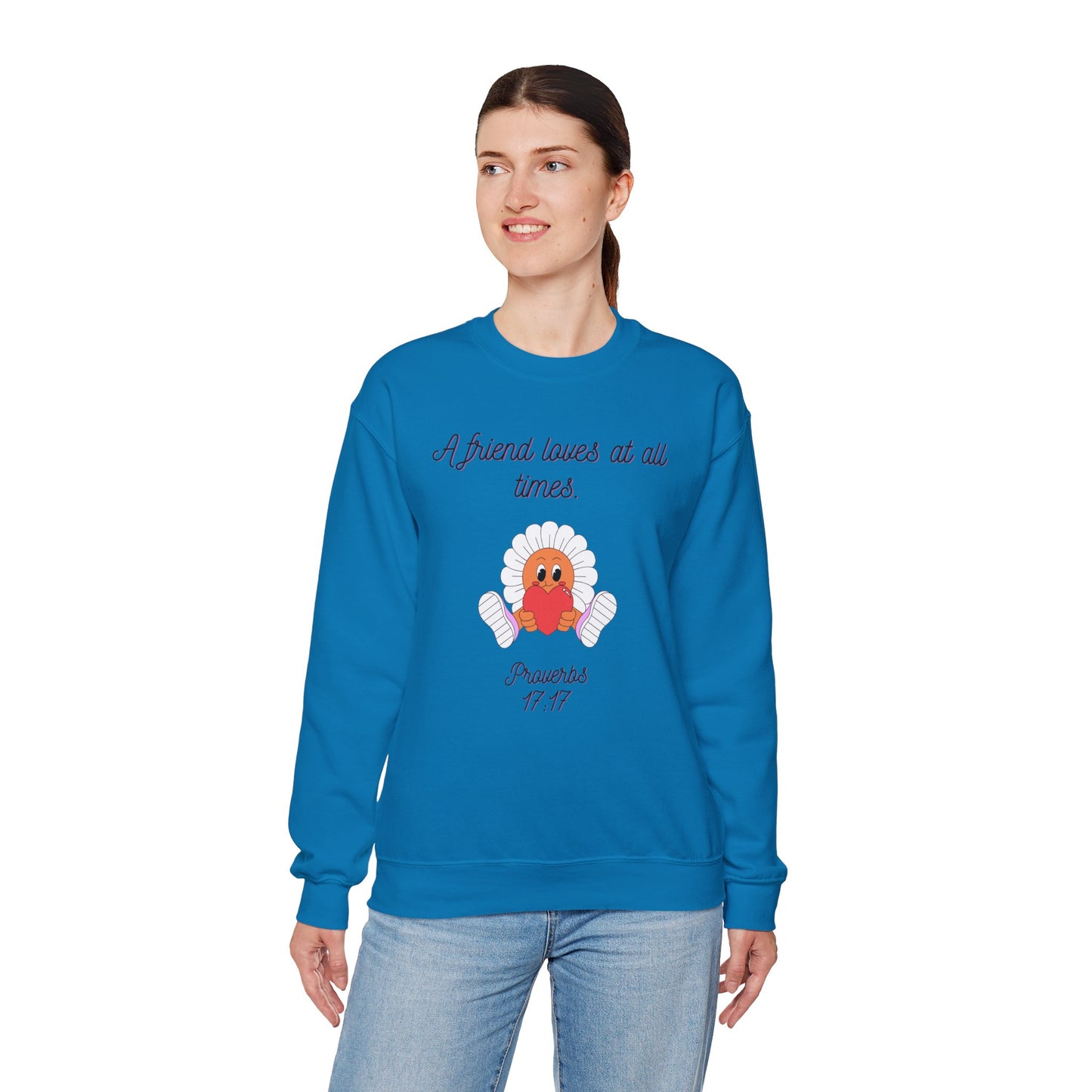 Christian Sweatshirt A Friend Loves at All Times Faith-Based Gift for Her Christian Apparel