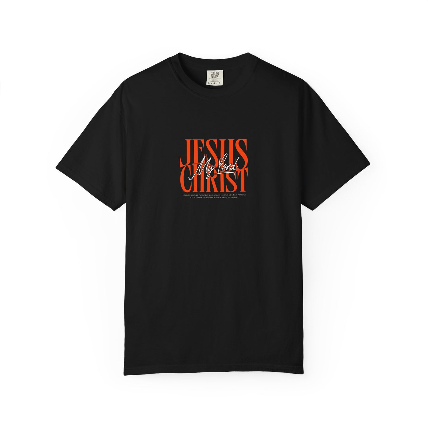 Jesus Christ Is My Lord Oversized T-Shirt | John 3:16 Christian Tee | Bold Faith Statement Shirt | Premium Garment-Dyed Cotton