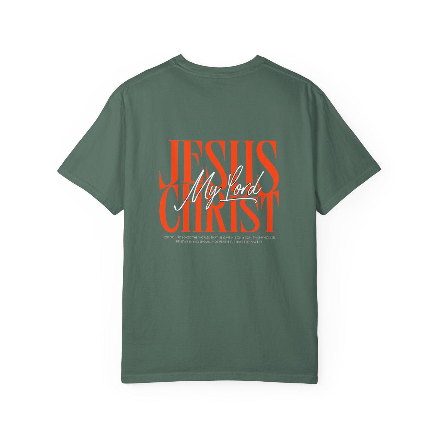 Jesus Christ Is My Lord Oversized T-Shirt | John 3:16 Christian Tee | Bold Faith Statement Shirt | Premium Garment-Dyed Cotton