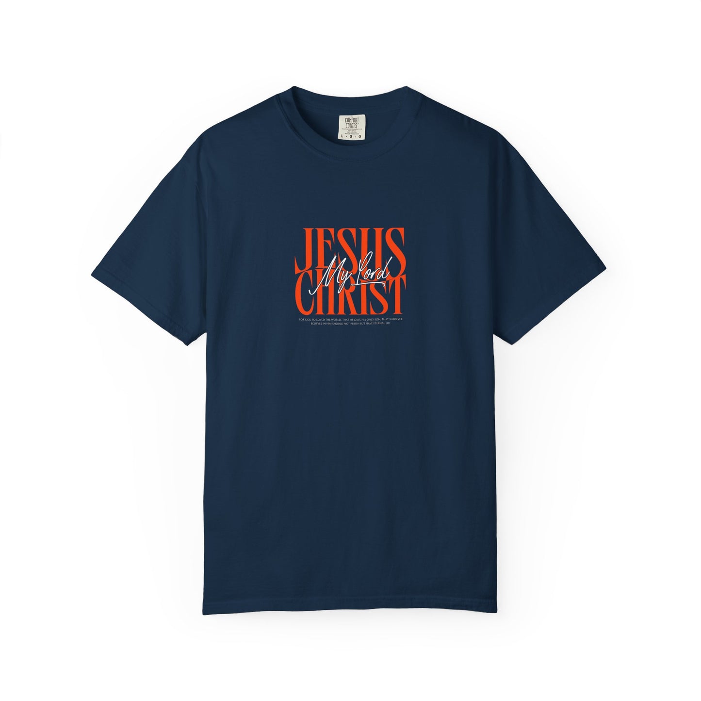 Jesus Christ Is My Lord Oversized T-Shirt | John 3:16 Christian Tee | Bold Faith Statement Shirt | Premium Garment-Dyed Cotton