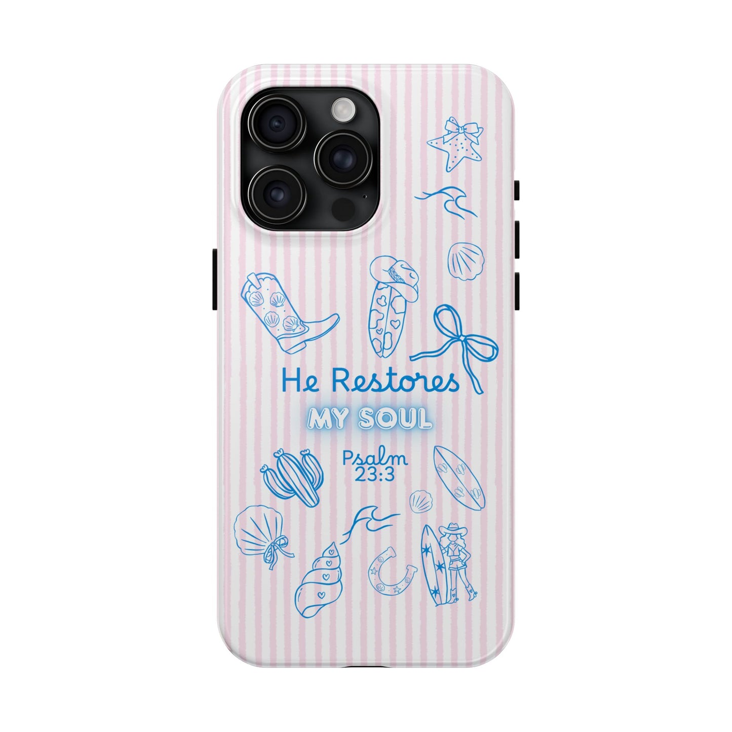 Inspirational Tough Phone Case - 'He Restores My Soul' with Psalm 23:3