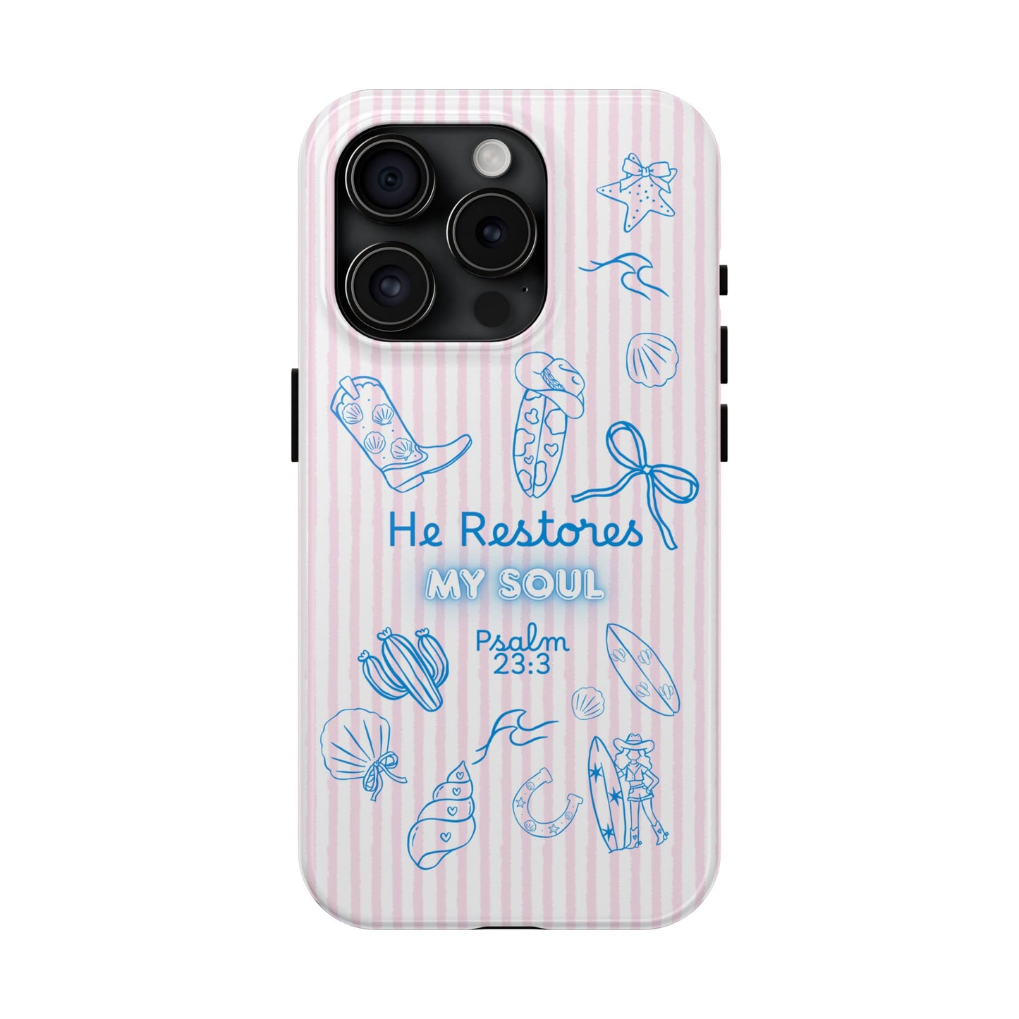 Inspirational Tough Phone Case - 'He Restores My Soul' with Psalm 23:3