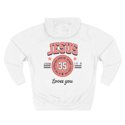 Womens Christian Hoodie Jesus Loves You (John 15:9 Homecoming Hoodie)