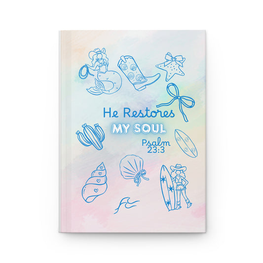 He Restores My Soul Christian Journal – Psalm 23:3 Hardcover Prayer & Reflection Notebook – Coastal Cowgirl Faith Gift for Women