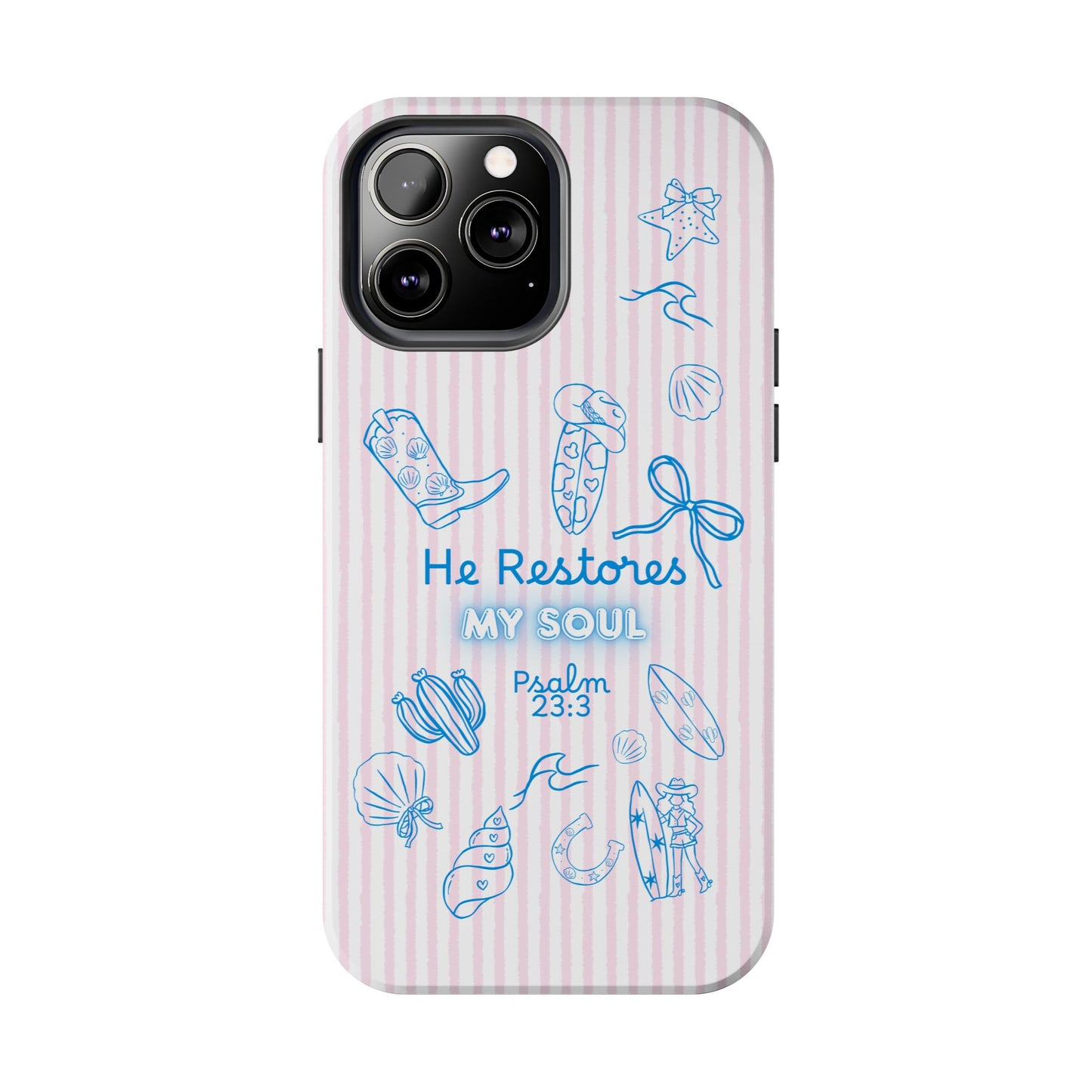 Inspirational Tough Phone Case - 'He Restores My Soul' with Psalm 23:3