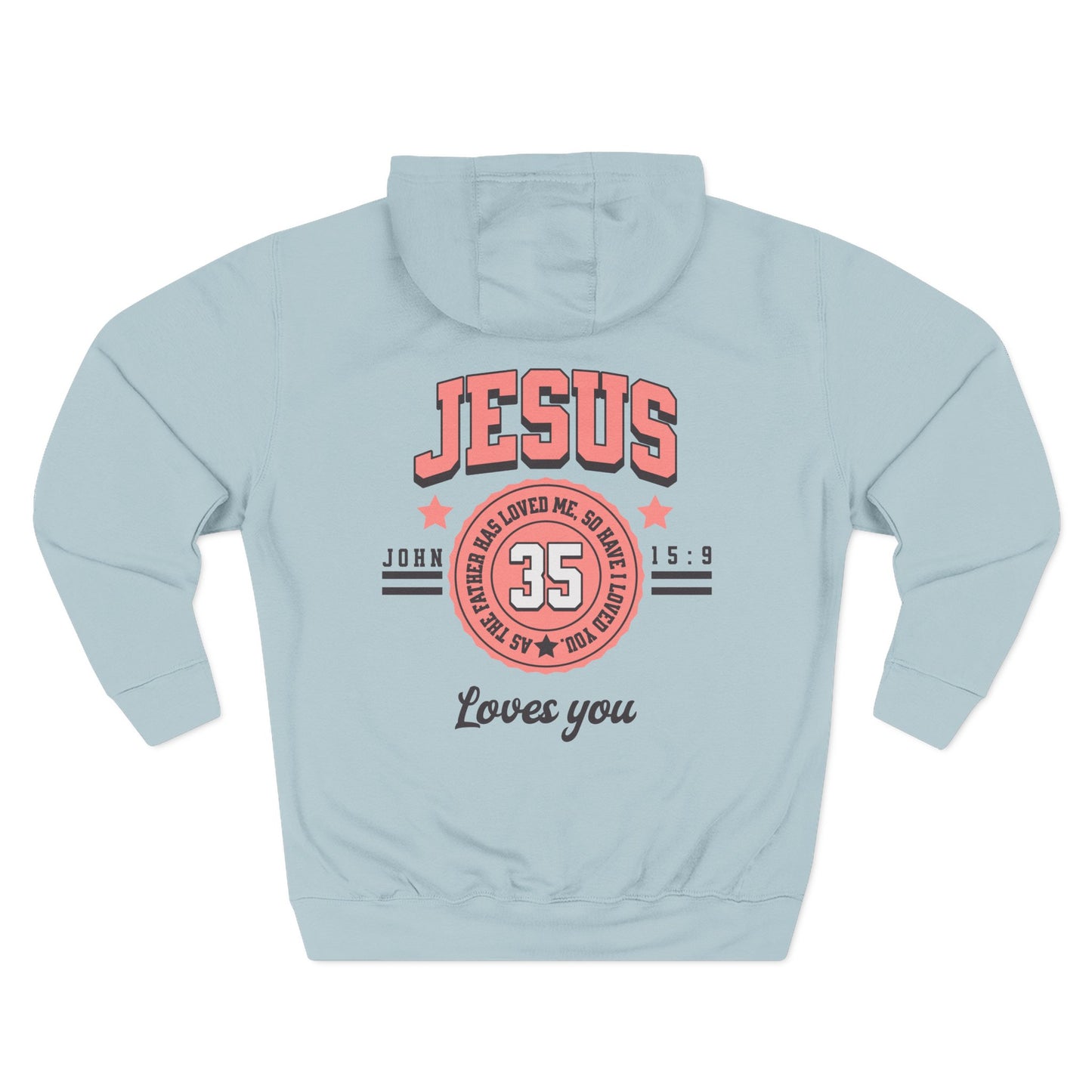 Womens Christian Hoodie Jesus Loves You (John 15:9 Homecoming Hoodie)