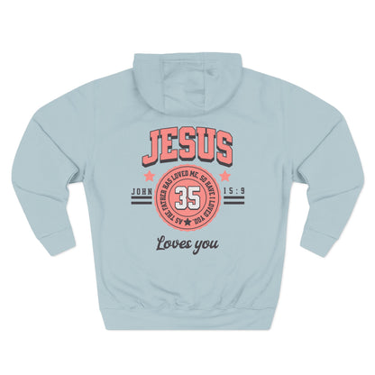 Womens Christian Hoodie Jesus Loves You (John 15:9 Homecoming Hoodie)