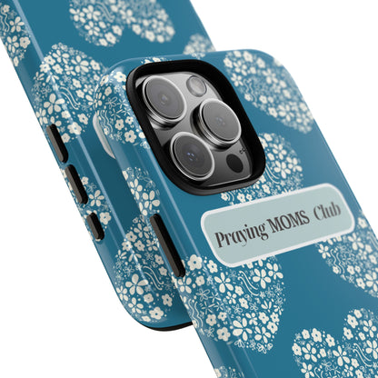 Praying Moms Club Phone Case - Tough Floral Heart Design