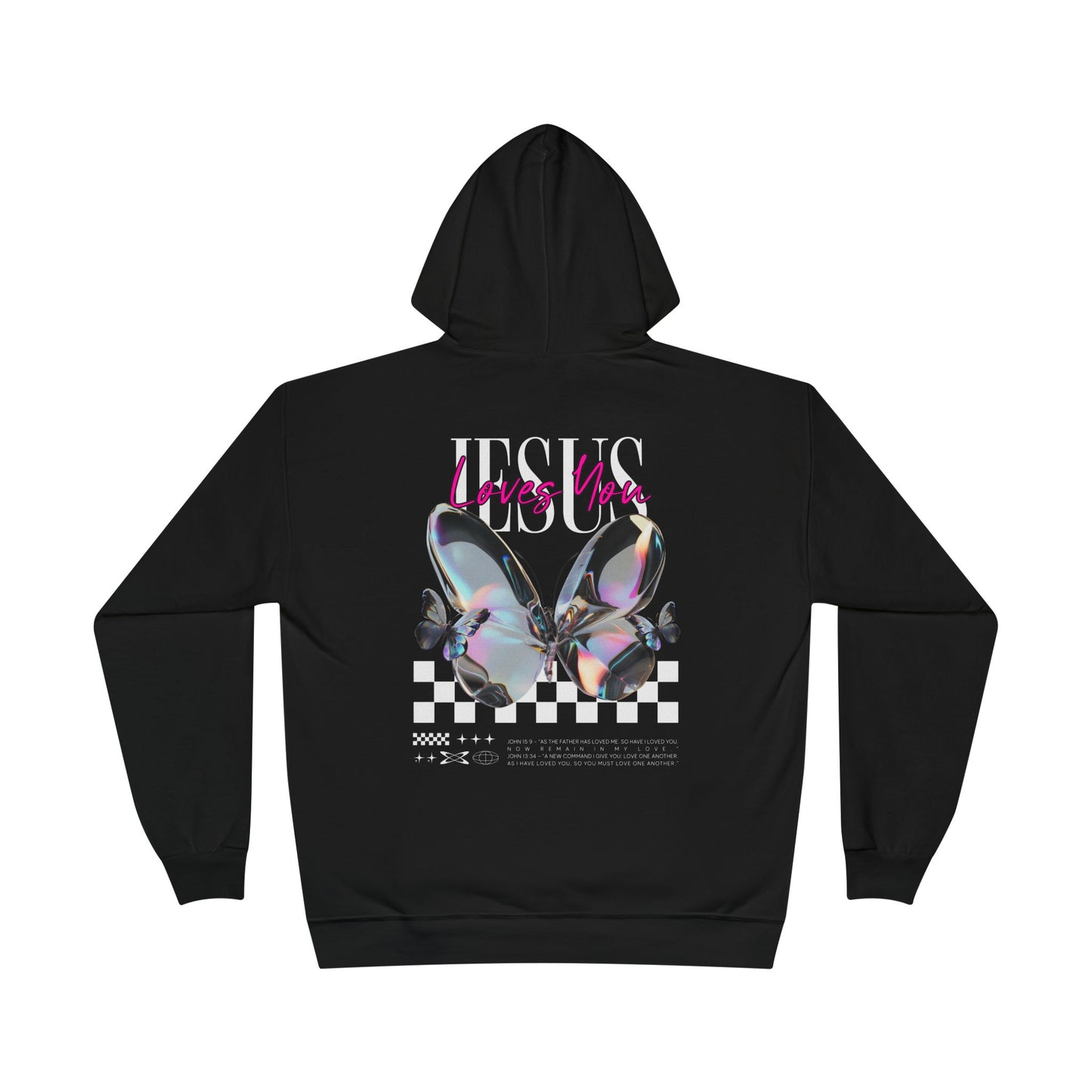 Jesus Loves You Hoodie | John 15:9 & John 13:34 Christian Butterfly Sweatshirt.