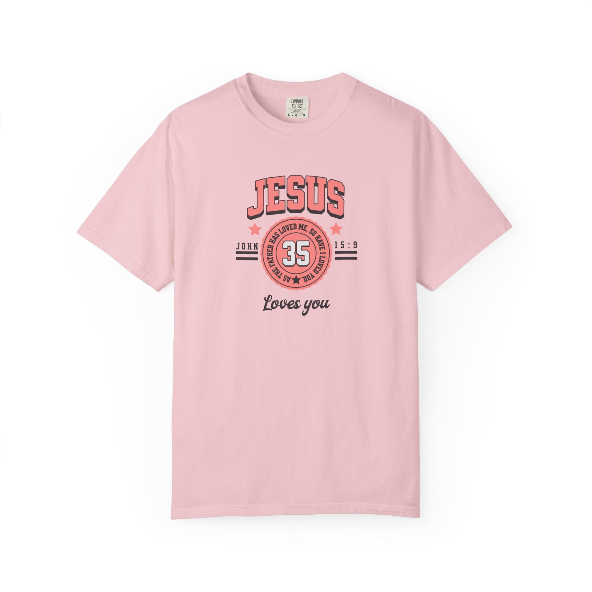 jesus loves you womens christian t-shirt john 15:9 garment dyed
