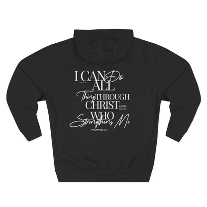 I Can Do All Things Through Christ Hoodie - Philippians 4:13 Christian Hoodie - Streetwear Faith Sweatshirt