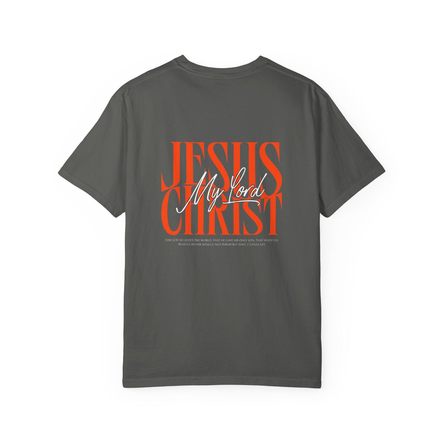 Jesus Christ Is My Lord Oversized T-Shirt | John 3:16 Christian Tee | Bold Faith Statement Shirt | Premium Garment-Dyed Cotton