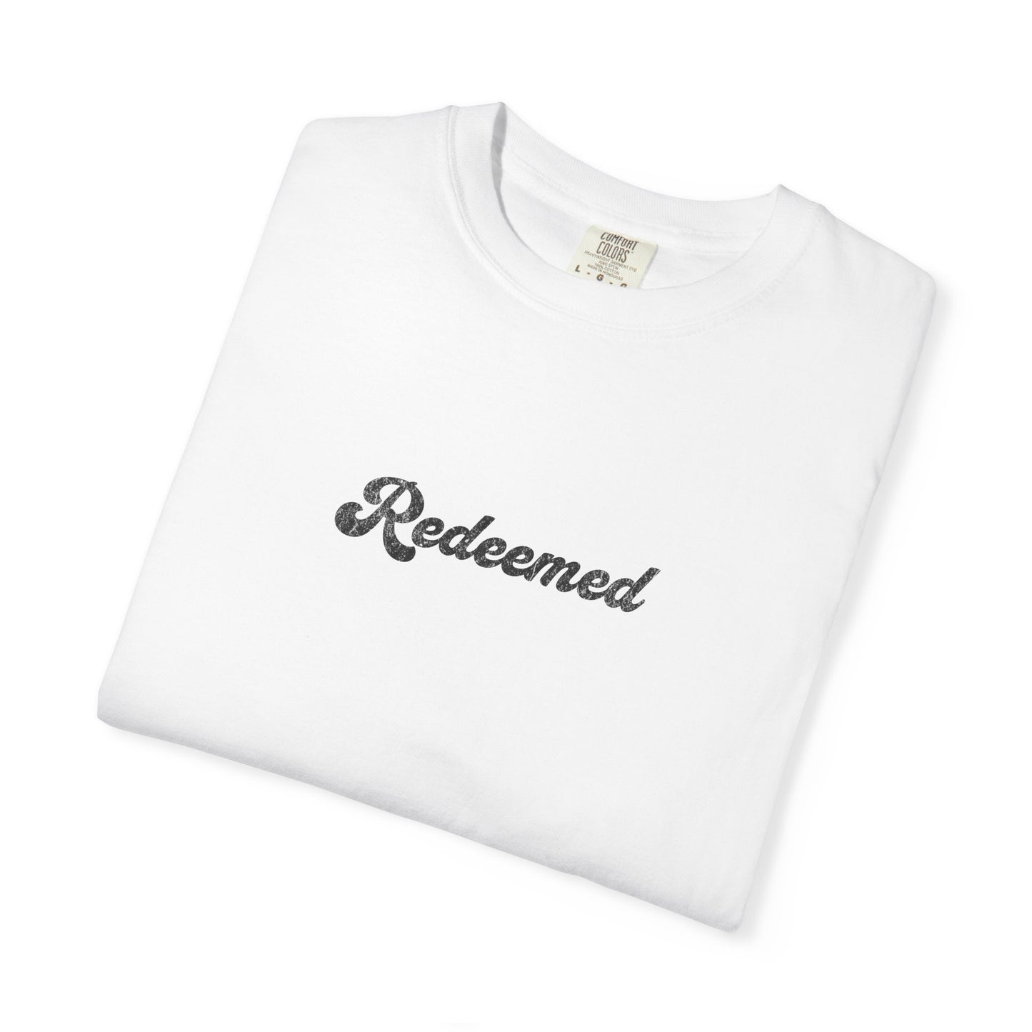 Redeemed Graphic T-shirt for Self-Expression, Spiritual Apparel, Casual Wear, Gift for Friends, Inspirational Daily Wear